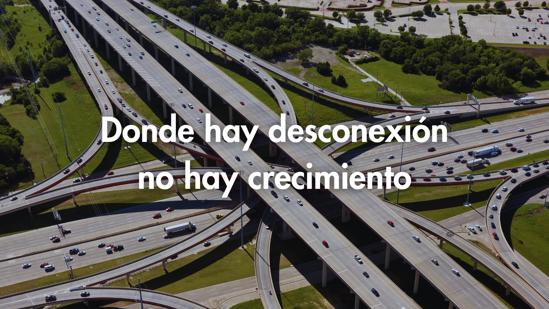 Donde hay desconexión no hay crecimiento